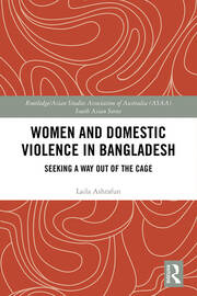 Women and Domestic Violence in Bangladesh: Seeking A Way Out of the Cage book cover