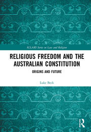 Religious Freedom and the Australian Constitution: Origins and Future book cover