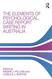 The Elements of Psychological Case Report Writing in Australia book cover