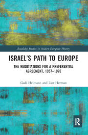 Israel’s Path to Europe: The Negotiations for a Preferential Agreement, 1957–1970 book cover