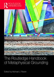 The Routledge Handbook of Metaphysical Grounding book cover