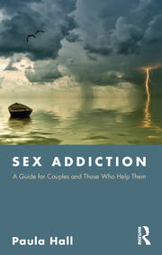 Sex Addiction: A Guide for Couples and Those Who Help Them book cover