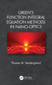 Green's Function Integral Equation Methods in Nano-Optics book cover
