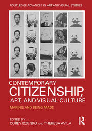 Contemporary Citizenship, Art, and Visual Culture: Making and Being Made book cover