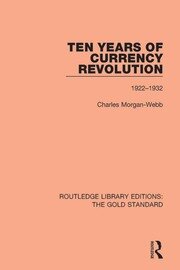 Ten Years of Currency Revolution: 1922-1932 book cover