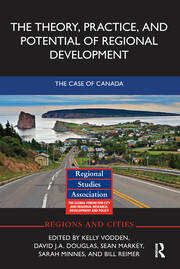 The Theory, Practice and Potential of Regional Development: The Case of Canada book cover