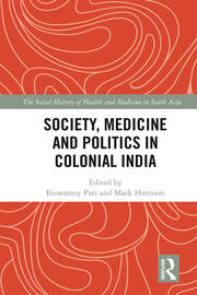 Society, Medicine and Politics in Colonial India book cover