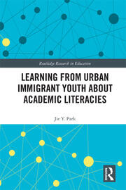 Learning from Urban Immigrant Youth About Academic Literacies book cover