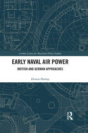 Early Naval Air Power: British and German Approaches book cover