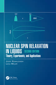Nuclear Spin Relaxation in Liquids: Theory, Experiments, and Applications, Second Edition book cover