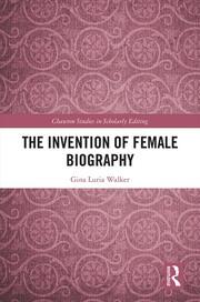The Invention of Female Biography book cover