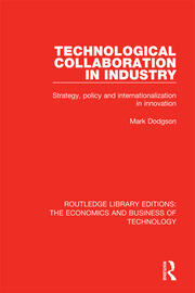 Technological Collaboration in Industry: Strategy, Policy and Internationalization in Innovation book cover