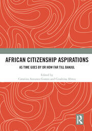 African Citizenship Aspirations: As Time Goes By or How Far Till Banjul book cover