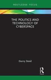 The Politics and Technology of Cyberspace book cover