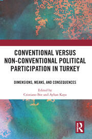 Conventional Versus Non-conventional Political Participation in Turkey: Dimensions, Means, and Consequences book cover