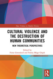 Cultural Violence and the Destruction of Human Communities: New Theoretical Perspectives book cover