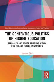 The Contentious Politics of Higher Education: Struggles and Power Relations within English and Italian Universities book cover