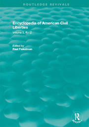 Routledge Revivals: Encyclopedia of American Civil Liberties (2006): Volume 3, R - Z book cover