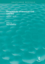 Routledge Revivals: Encyclopedia of American Civil Liberties (2006): Volume 1, A - F book cover