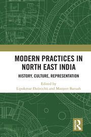 Modern Practices in North East India: History, Culture, Representation book cover