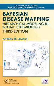Bayesian Disease Mapping: Hierarchical Modeling in Spatial Epidemiology, Third Edition book cover