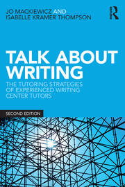 Talk about Writing: The Tutoring Strategies of Experienced Writing Center Tutors book cover