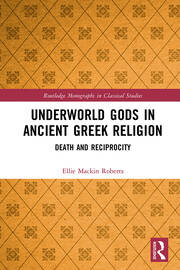 Underworld Gods in Ancient Greek Religion: Death and Reciprocity book cover