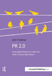 PR 2.0: How Digital Media Can Help You Build a Sustainable Brand book cover