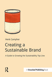Creating a Sustainable Brand: A Guide to Growing the Sustainability Top Line book cover