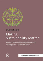 Making Sustainability Matter: How to Make Materiality Drive Profit, Strategy and Communications book cover
