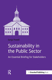 Sustainability in the Public Sector: An Essential Briefing for Stakeholders book cover