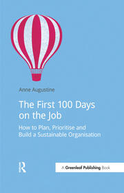 The First 100 Days on the Job: How to plan, prioritize and build a sustainable organisation book cover
