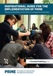 Inspirational Guide for the Implementation of PRME: Placing Sustainability at the Heart of Management Education book cover