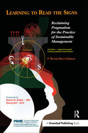 Learning to Read the Signs: Reclaiming Pragmatism for the Practice of Sustainable Management book cover