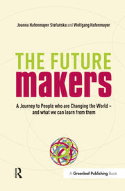 A Journey to People who are Changing the World – and What We Can Learn from Them: A Journey to People who are Changing the World – and What We Can Learn from Them book cover