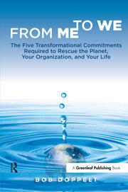 From Me to We: The Five Transformational Commitments Required to Rescue the Planet, Your Organization, and Your Life book cover