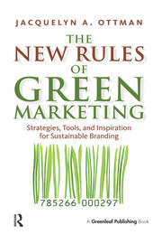 The New Rules of Green Marketing: Strategies, Tools, and Inspiration for Sustainable Branding book cover