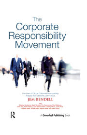 The Corporate Responsibility Movement: Five Years of Global Corporate Responsibility Analysis from Lifeworth, 2001-2005 book cover