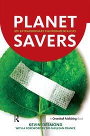 Planet Savers: 301 Extraordinary Environmentalists book cover