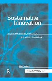 Sustainable Innovation: The Organisational, Human and Knowledge Dimension book cover