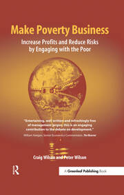 Make Poverty Business: Increase Profits and Reduce Risks by Engaging with the Poor book cover