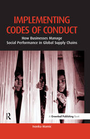Implementing Codes of Conduct: How Businesses Manage Social Performance in Global Supply Chains book cover