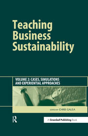 Teaching Business Sustainability Vol. 2: Cases, Simulations and Experiential Approaches book cover
