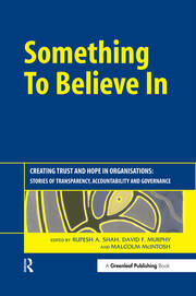 Something to Believe In: Creating Trust and Hope in Organisations: Stories of Transparency, Accountability and Governance book cover