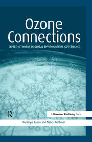 Ozone Connections: Expert Networks in Global Environmental Governance book cover