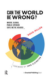 Can the World be Wrong?: Where Global Public Opinion Says We're Headed book cover