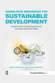 Knowledge Brokerage for Sustainable Development: Innovative Tools for Increasing Research Impact and Evidence-Based Policy-Making book cover