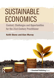 Sustainable Economics: Context, Challenges and Opportunities for the 2
