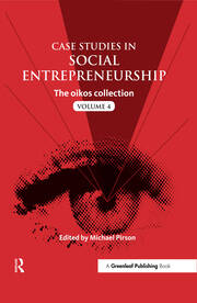 Case Studies in Social Entrepreneurship: The oikos collection Vol. 4 book cover