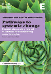 Pathways to Systemic Change: Inspiring Stories and a New Set of Variables for Understanding Social Innovation book cover